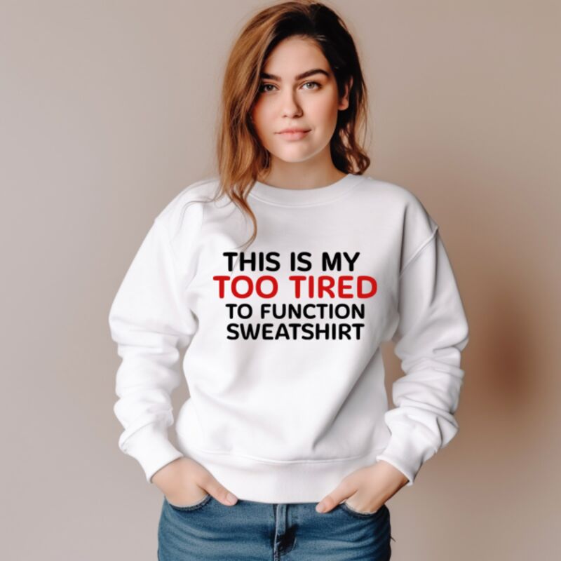 Tired Function - Sweatshirt Thumbnail