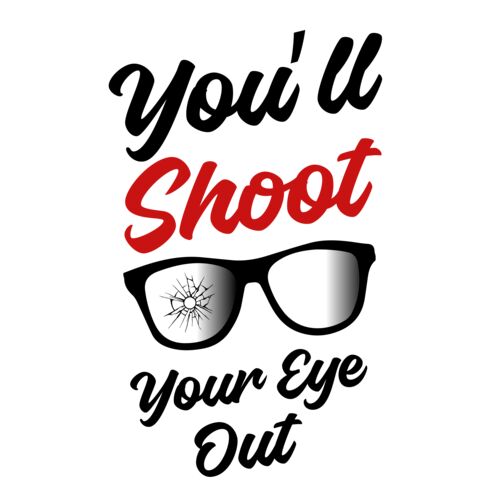 You'll Shoot your Eye Out Thumbnail