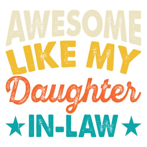 AWESOME LIKE MY DAUGHTER IN LAW Thumbnail