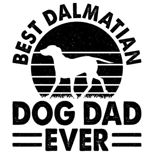 BEST DALMATIAN DAD EVER Thumbnail