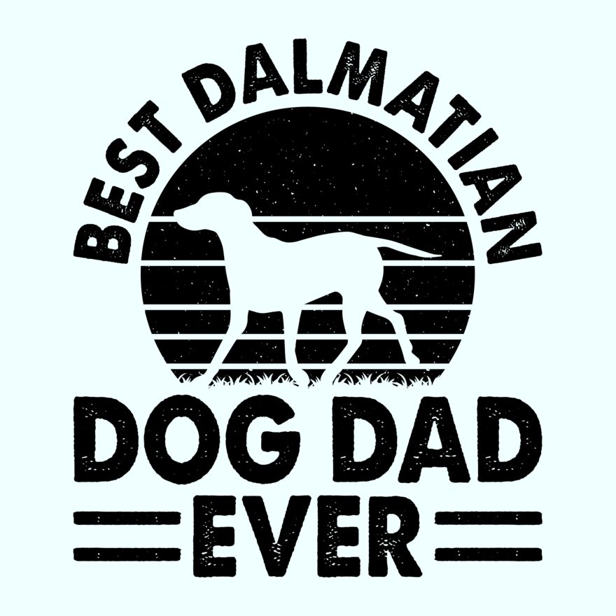 BEST DALMATIAN DAD EVER Thumbnail