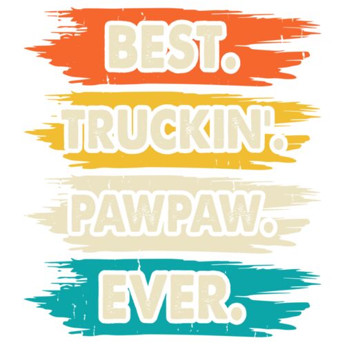 BEST TRUCKIN PAW PAW EVER Thumbnail