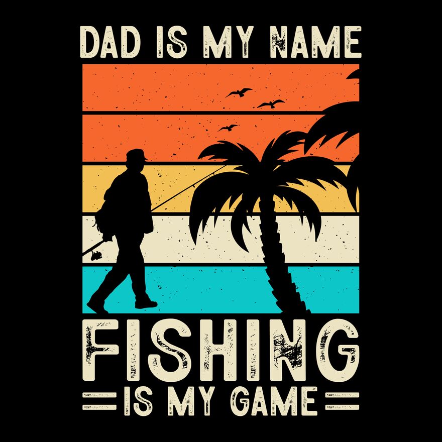 DAD IS MY NAME - FISHING IS MY GAME Thumbnail