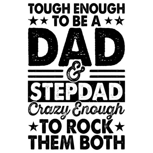TOUGH ENOUGH TO BE DAD AND STEPDAD Thumbnail