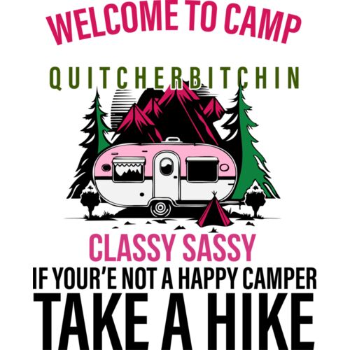 WELCOME TO CAMP QUIT BITCHIN Thumbnail