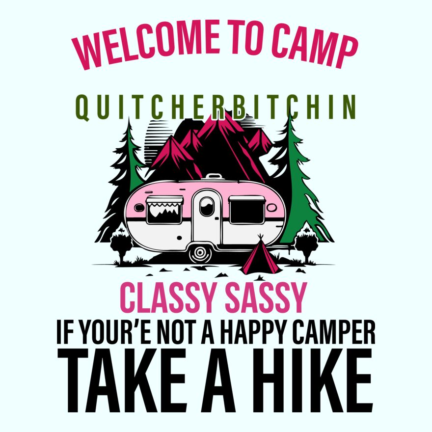 WELCOME TO CAMP QUIT BITCHIN Thumbnail