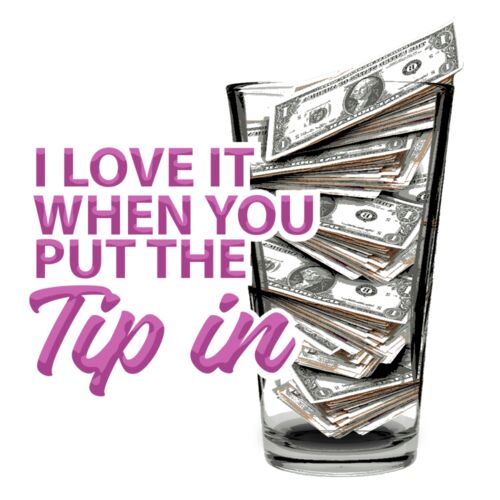 I LOVE IT WHEN YOU PUT THE TIP IN Thumbnail