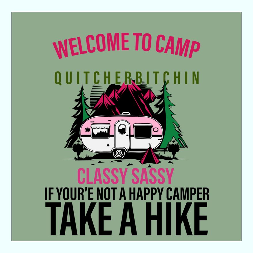 WELCOME TO CAMP STOP BITCHIN - CLASSY SASSY Thumbnail