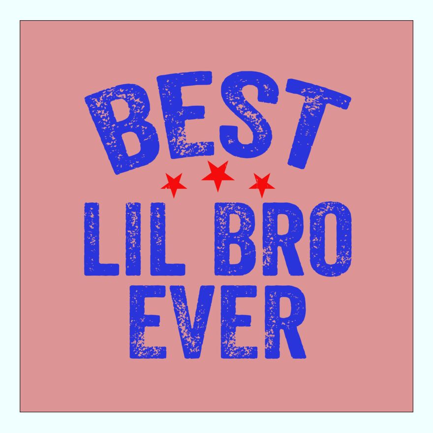 BEST LIL BROTHER Thumbnail