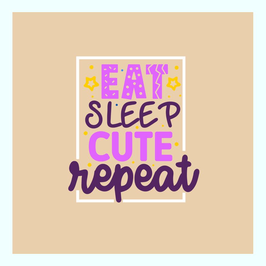 EAT - SLEEP - CUTE - REPEAT Thumbnail