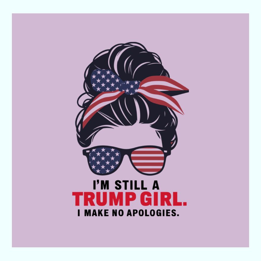 I'M STILL A TRUMP GIRL Thumbnail